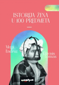 Istorija žena u 100 predmeta
