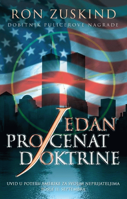 Jedan procenat doktrine - uvid u poteru Amerike za svojim neprijateljima posle 11. septembra
