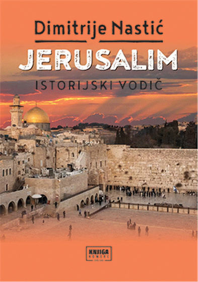 Jerusalim: istorijski vodič