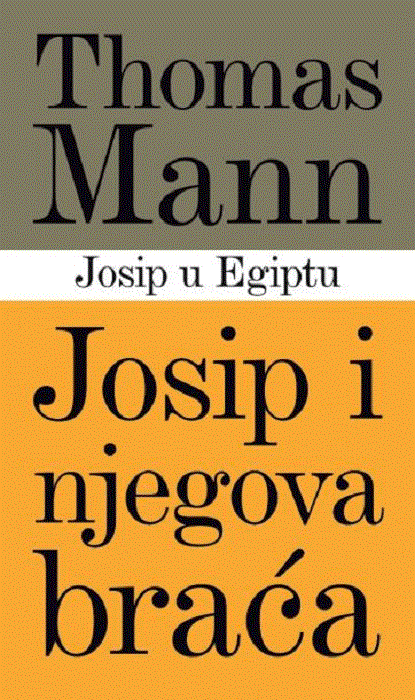 Josip u Egiptu - Josip i njegova braća : Tomas Man