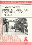 Jugosloveni u koncentracionom logoru Aušvic 1941-1945.