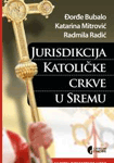 Jurisdikcija Katoličke crkve u Sremu : Radmila Radić, Đorđe Bubalo, Katarina Mitrović