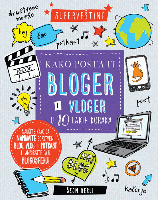 Kako postati bloger i vloger u 10 lakih koraka