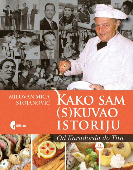 Kako sam (s)kuvao istoriju: od Karađorđa do Tita