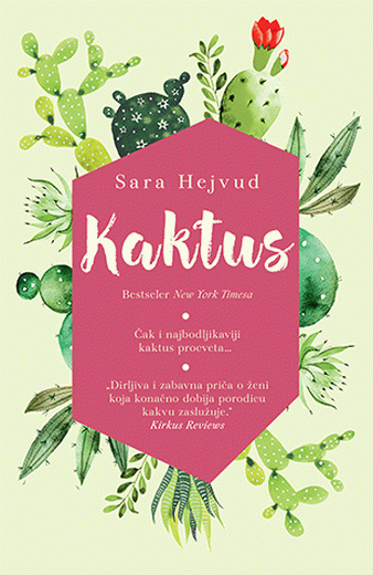 Kaktus : Sara Hejvud