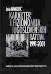 Karakter i fizionomija jugoslovenskih ratova 1991-2001