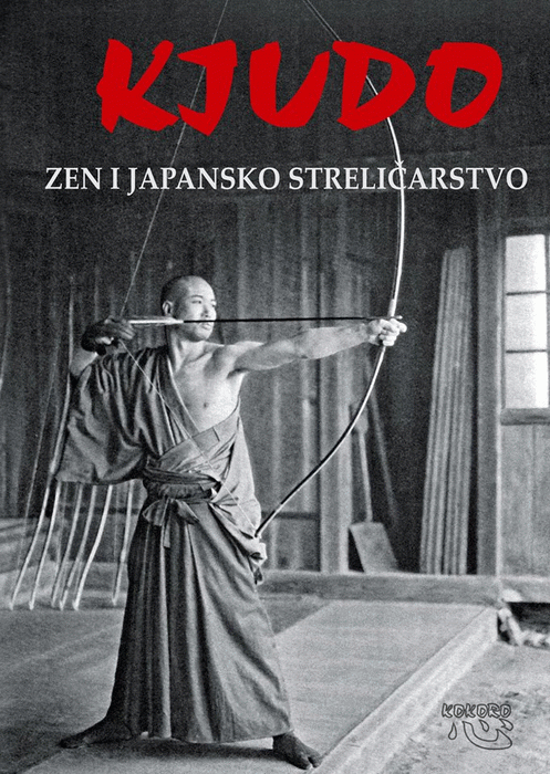 Kjudo : zen i japansko streličarstvo