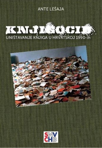 Knjigocid - uništavanje knjiga u Hrvatskoj 1990-ih : Ante Lešaja