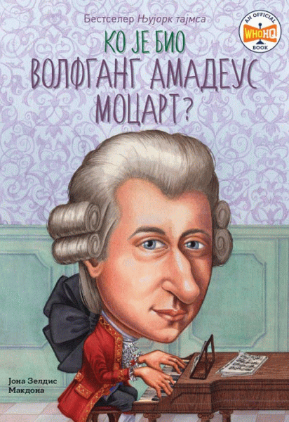 Ko je bio Volfgang Amadeus Mocart?