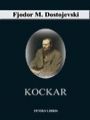 Kockar : Fjodor Mihajlovič Dostojevski