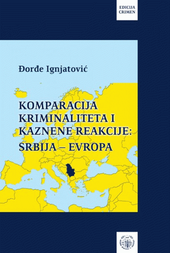 Komparacija kriminaliteta i kaznene reakcije - Srbija - Evropa