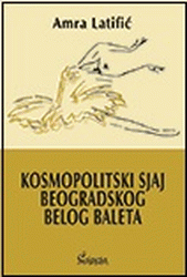 Kosmopolitski sjaj beogradskog belog baleta