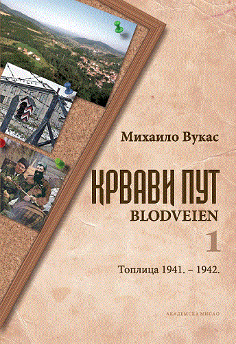 Krvavi put - Blodveien 1 - Toplica 1941. - 1942.