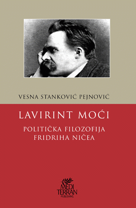 Lavirint moći - politička filozofija Fridriha Ničea