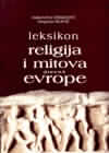 Leksikon religija i mitova drevne Evrope / od preistorije do hrišćanstva