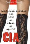 Lenjinova desnica ili Kako se udati za agenta CIA