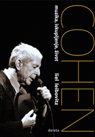 Leonard Cohen - muzika, iskupljenje, život : Liel Leibovitz
