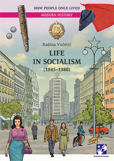Life in Socialism (1945–1980)