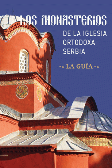 Los Monasterios de la iglesia Ortodoxa Serbia