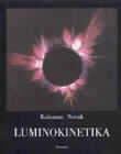 Luminokinetika - eseji o Kolomanu Novaku
