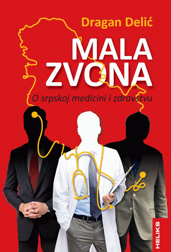 Mala zvona: o srpskoj medicini i zdravstvu