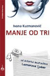 Manje od tri : Ivana Kuzmanović