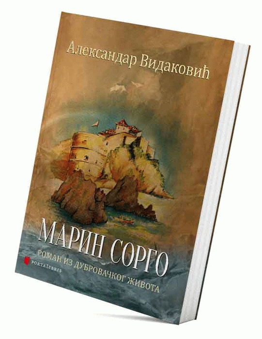 Marin Sorgo : roman iz dubrovačkog života XVI stoleća