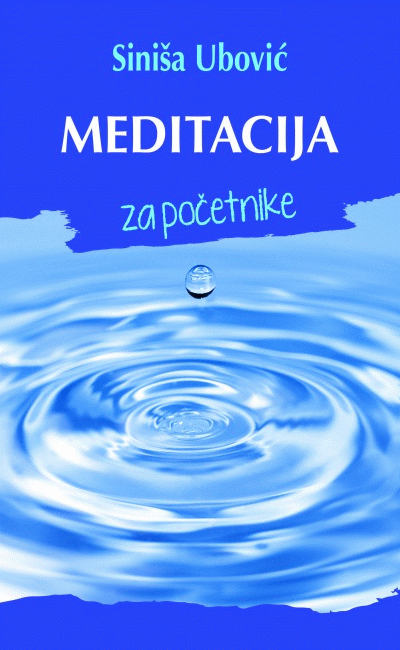 Meditacija za početnike : Siniša Ubović