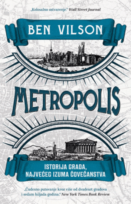 Metropolis : istorija grada, najvećeg izuma čovečanstva