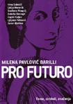 Milena Pavlović Barilli - pro futuro (1909 - 1945)