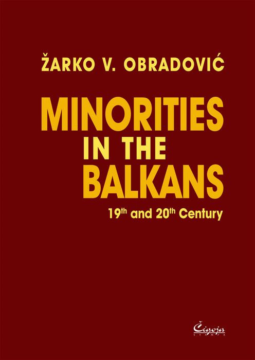 Minorities in the Balkans : 19th and 20th Century