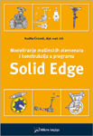 Modeliranje mašinskih elemenata i konstrukcija u programu Solid Edge