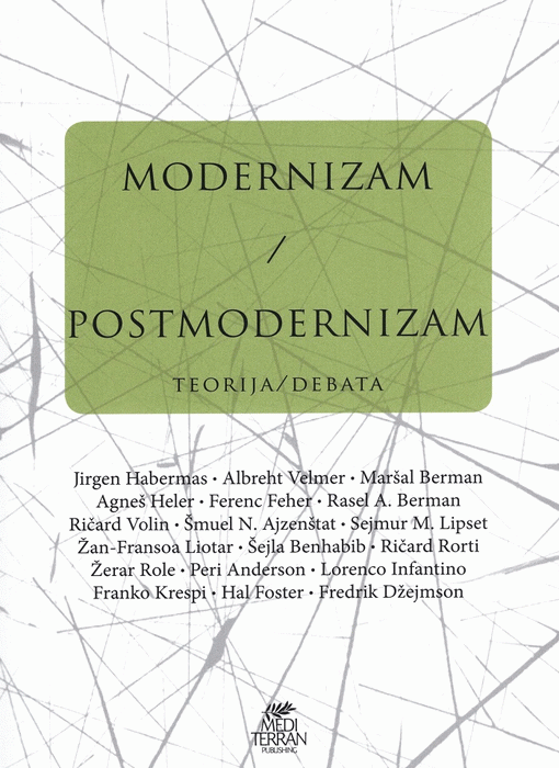 Modernizam - postmodernizam Teorija - debata