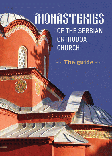 Monasteries of the Serbian Orthodox Church - guide
