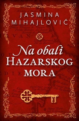 Na obali Hazarskog mora : ljubavna priča dva pisca : Jasmina Mihajlović, Milorad Pavić