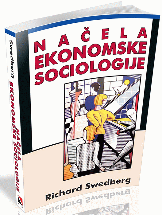 Načela ekonomske sociologije : Richard Swedberg