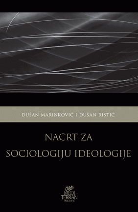 Nacrt za sociologiju ideologije : Dušan Marinković