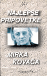 Najlepše pripovetke Mirka Kovača - MP : Mirko Kovač