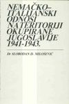Nemačko-italijanski odnosi na teritoriji okupirane Jugoslavije 1941-1943.