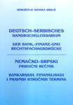 Nemačko-srpski priručni rečnik bankarskih, finansijskih i pravnih stručnih termina
