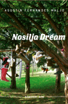Nosilja Dream : Agustin Fernandes Maljo