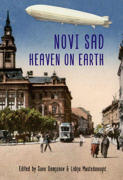 Novi Sad - Heaven on Earth