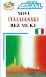 Novi italijanski bez muke - assimil metoda + CD