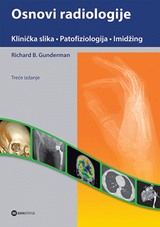 Osnovi radiologije: Klinička praksa, patofiziologija, imidžing