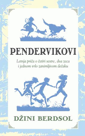 Pendervikovi - letnja priča o četiri sestre, dva zeca i jednom vrlo zanimljivom dečaku