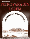 Petrovaradin i Srem - misterija prošlosti