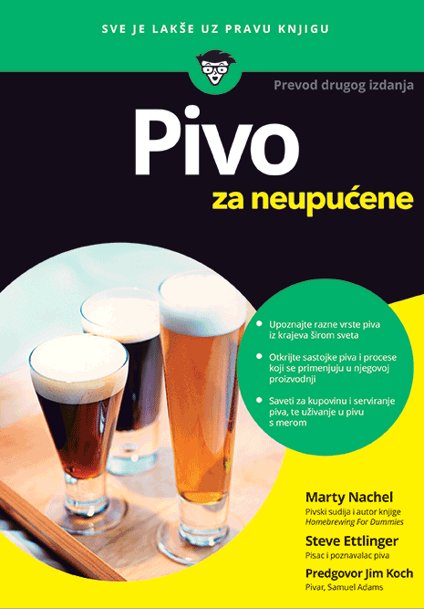 Pivo za neupućene : prevod drugog izdanja : Vladimir Gošić, Marty Nachel, Steve Ettlinger