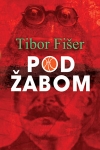 Pod žabom : Tibor Fišer