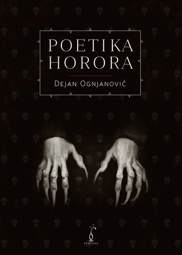 Poetika horora : Dejan Ognjanović
