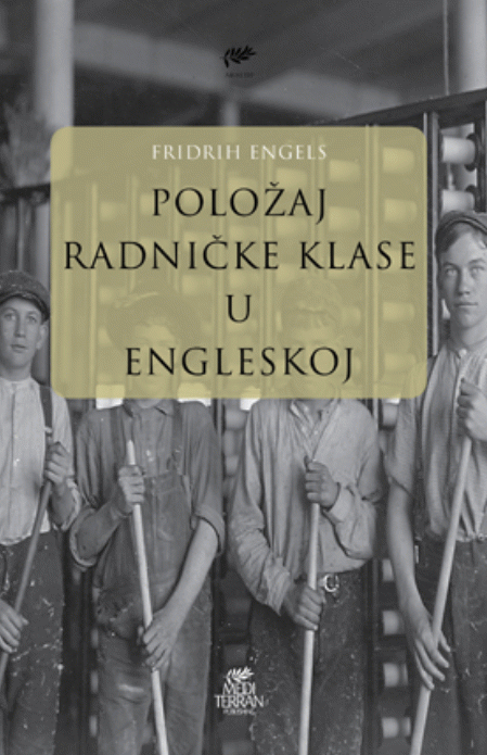 Položaj radničke klase u Engleskoj : Fridrih Engels